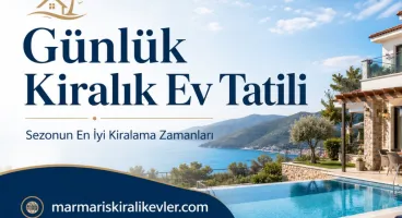 Günlük Kiralık Ev Tatili İle Güvenli, Konforlu ve Özgür Bir Tatil Planı