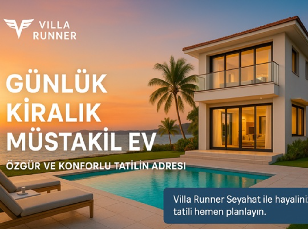 Günlük Kiralık Müstakil Ev ile Tatilde Konfor, Özgürlük ve Avantajlar
